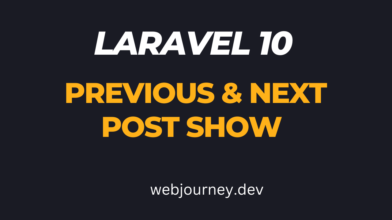 How to Show Previous and Next Post in Laravel 10 - Web Journey